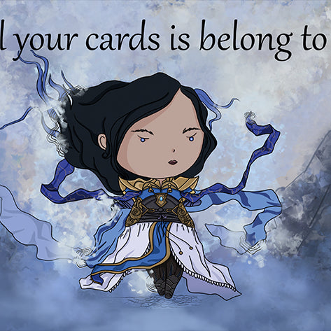 Art: All your Cards is Belong to Us