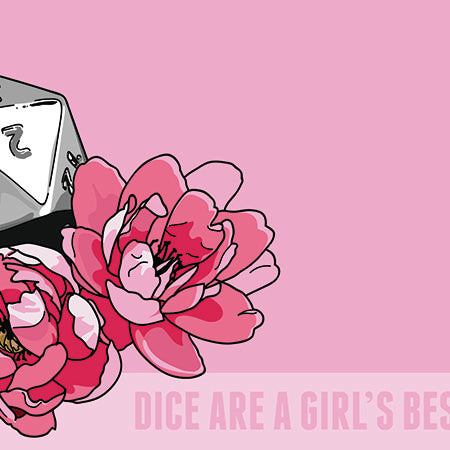 Art: Dice are a Girls Best Friend