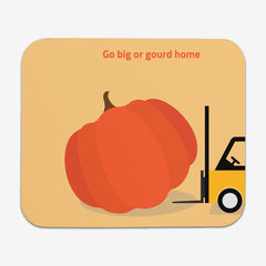 Go Big or Gourd Home Mousepad