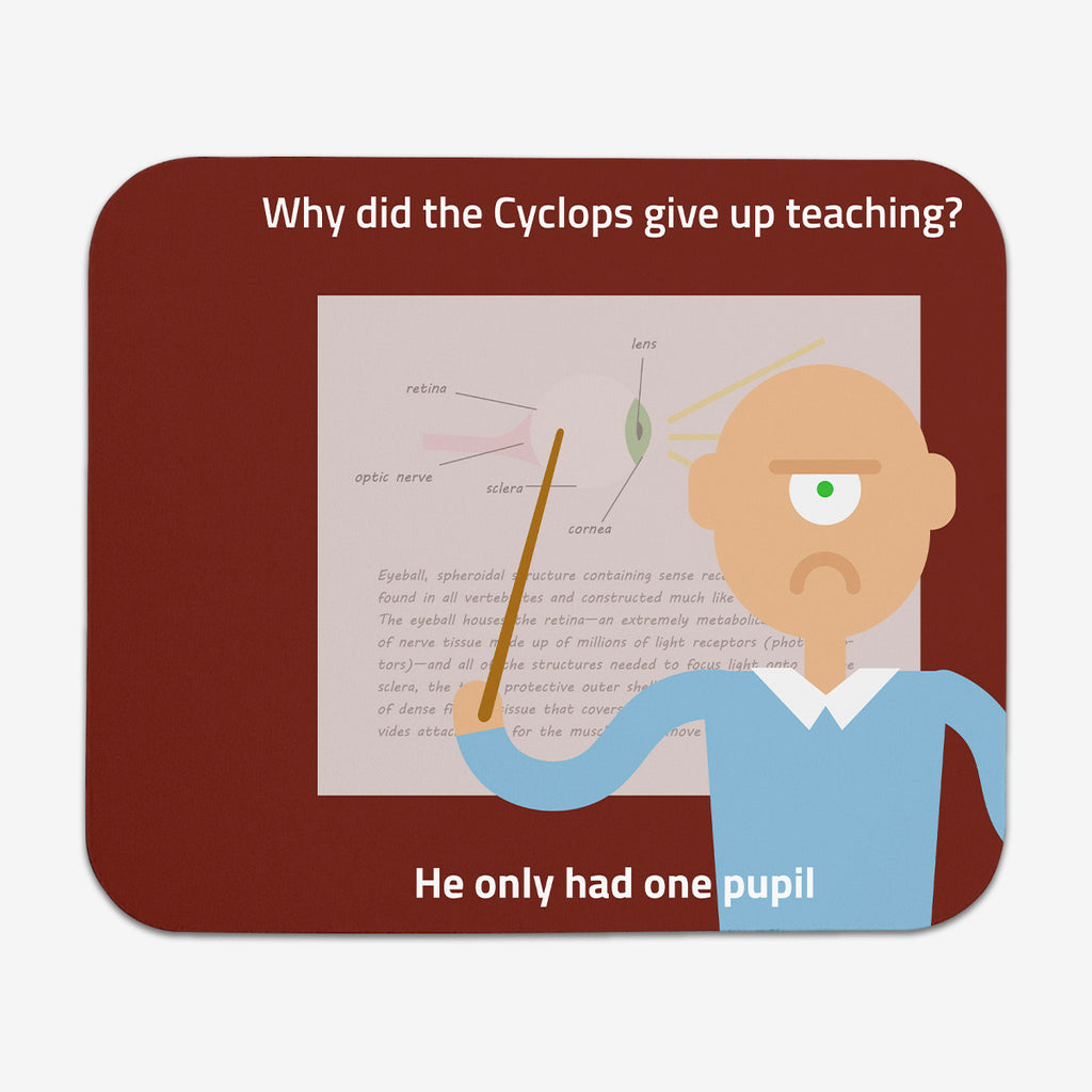 Only One Pupil Mousepad