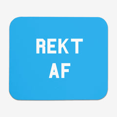 Rekt AF Mousepad