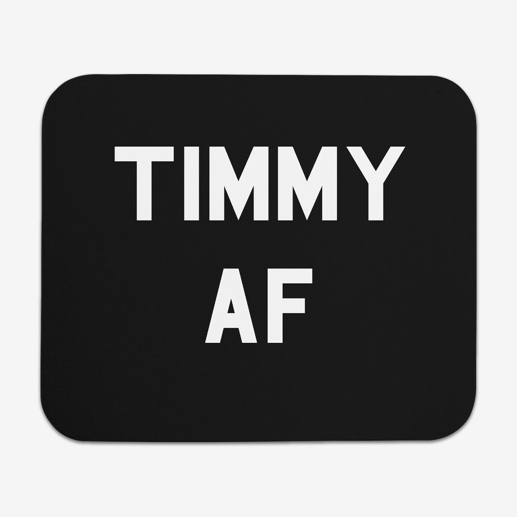 Timmy AF Mousepad