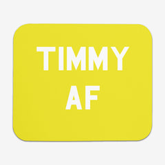 Timmy AF Mousepad