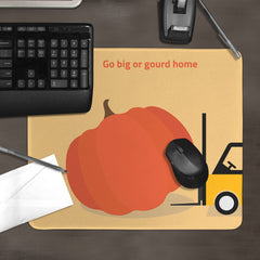 Go Big or Gourd Home Mousepad