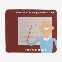 Only One Pupil Mousepad