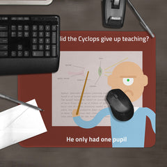 Only One Pupil Mousepad