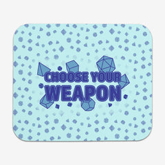 Choose Your Weapon Mousepad