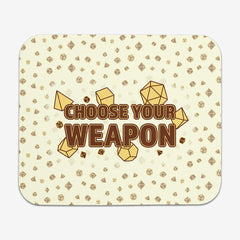 Choose Your Weapon Mousepad