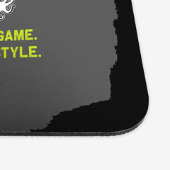 Inked Phrases "Your Game Your Style" Mousepad