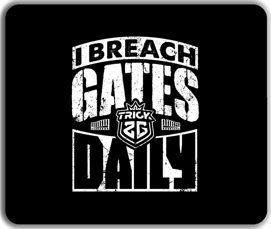 I Breach Gates Daily Mousepad - Trick2G - Mockup