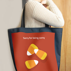 Sorry for Being Corny Day Tote