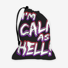 I'm Calm as Hell Dice Bag