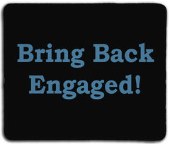Bring Back Engaged Mousepad - Derek Shaffer - Mockup - 051