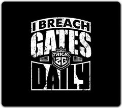 I Breach Gates Daily Mousepad - Trick2G - Mockup - 09