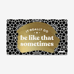 It Really Do Be Like That Sometimes Playmat - CatCoq - Mockup - BlackGold