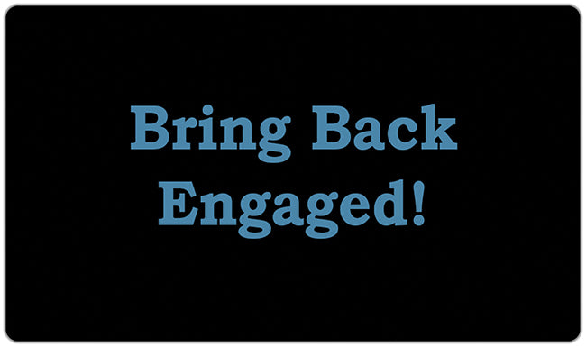 Bring Back Engaged Playmat - Derek Shaffer - Mockup