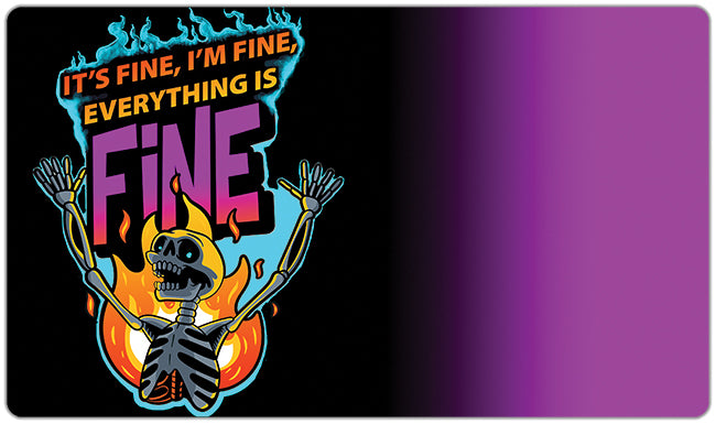 It's Fine I'm Fine Playmat - Why Try Designs - Mockup