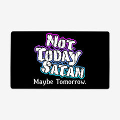 Not Today Satan Playmat - Why Try Designs - Mockup